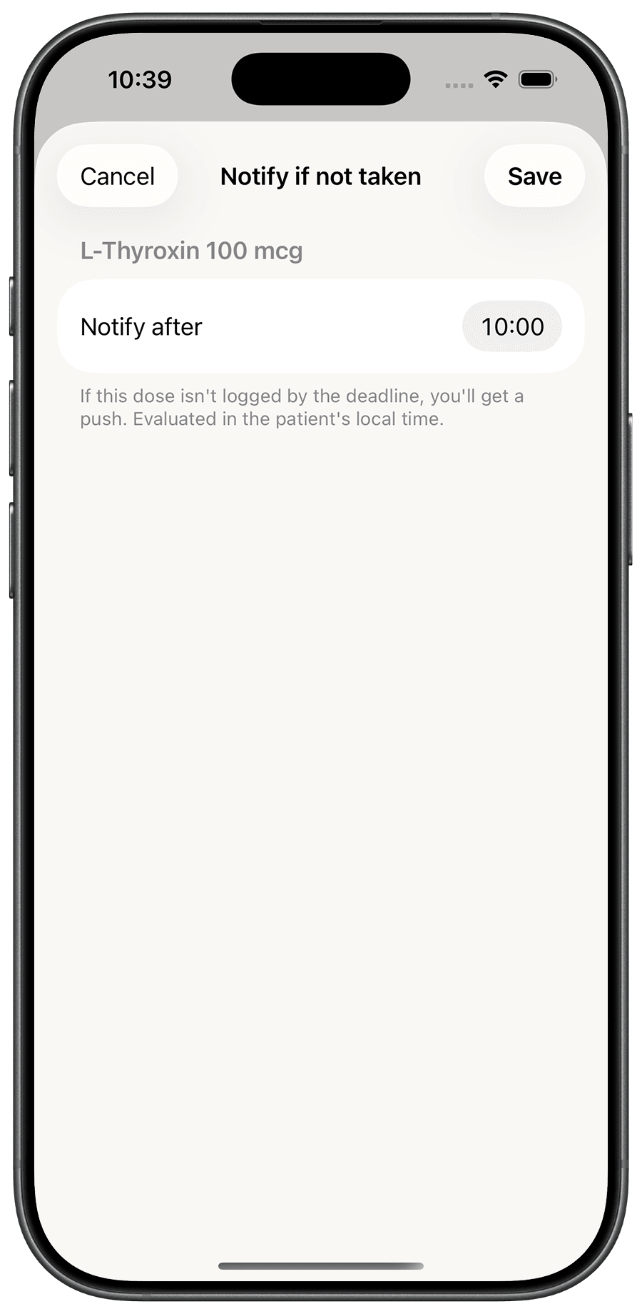 iPhone sheet titled “Notify if not taken”: L-Thyroxin 100 mcg with “Notify after 10:00” and a note that the deadline is evaluated in the patient’s local time